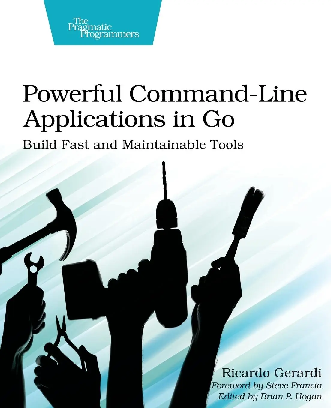 Cover: 9781680506969 | Powerful Command-Line Applications in Go | Ricardo Gerardi | Buch