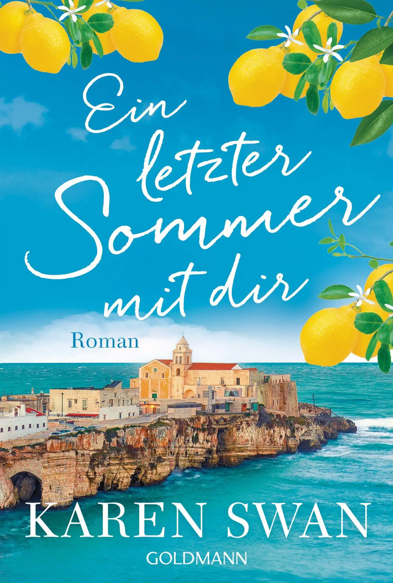 Cover: 9783442496969 | Ein letzter Sommer mit dir | Karen Swan | Taschenbuch | 560 S. | 2026