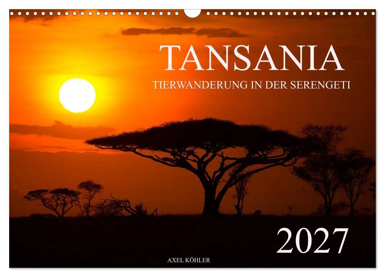 Cover: 9783569766969 | Tansania - Tierwanderung in der Serengeti (Wandkalender 2027 DIN A3...