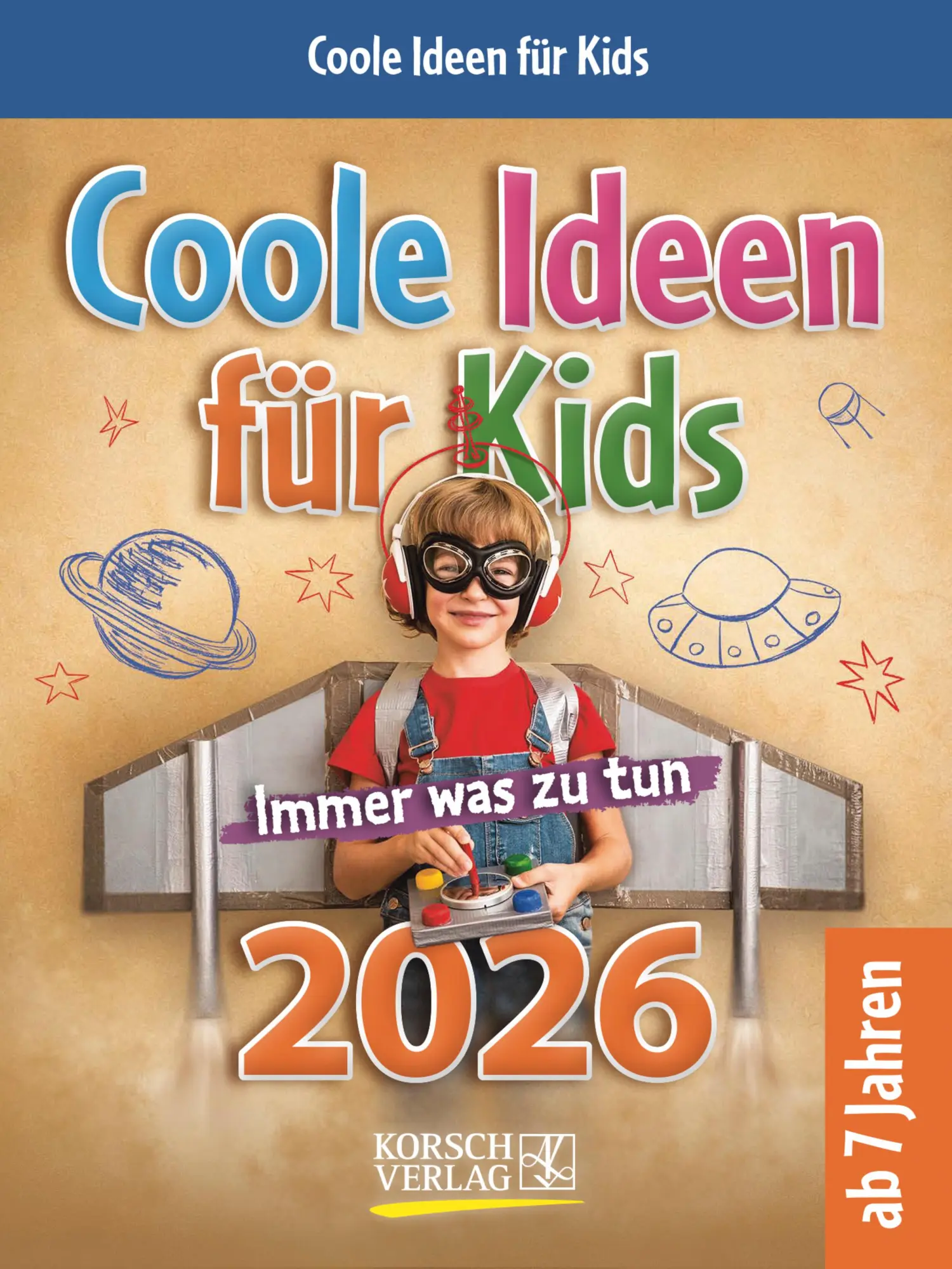 Cover: 9783731886969 | Coole Ideen für Kids 2026 | Verlag Korsch | Kalender | 328 S. | 2026