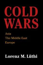 Cover: 9781108407069 | Cold Wars | Asia, the Middle East, Europe | Lorenz M Lüthi | Buch