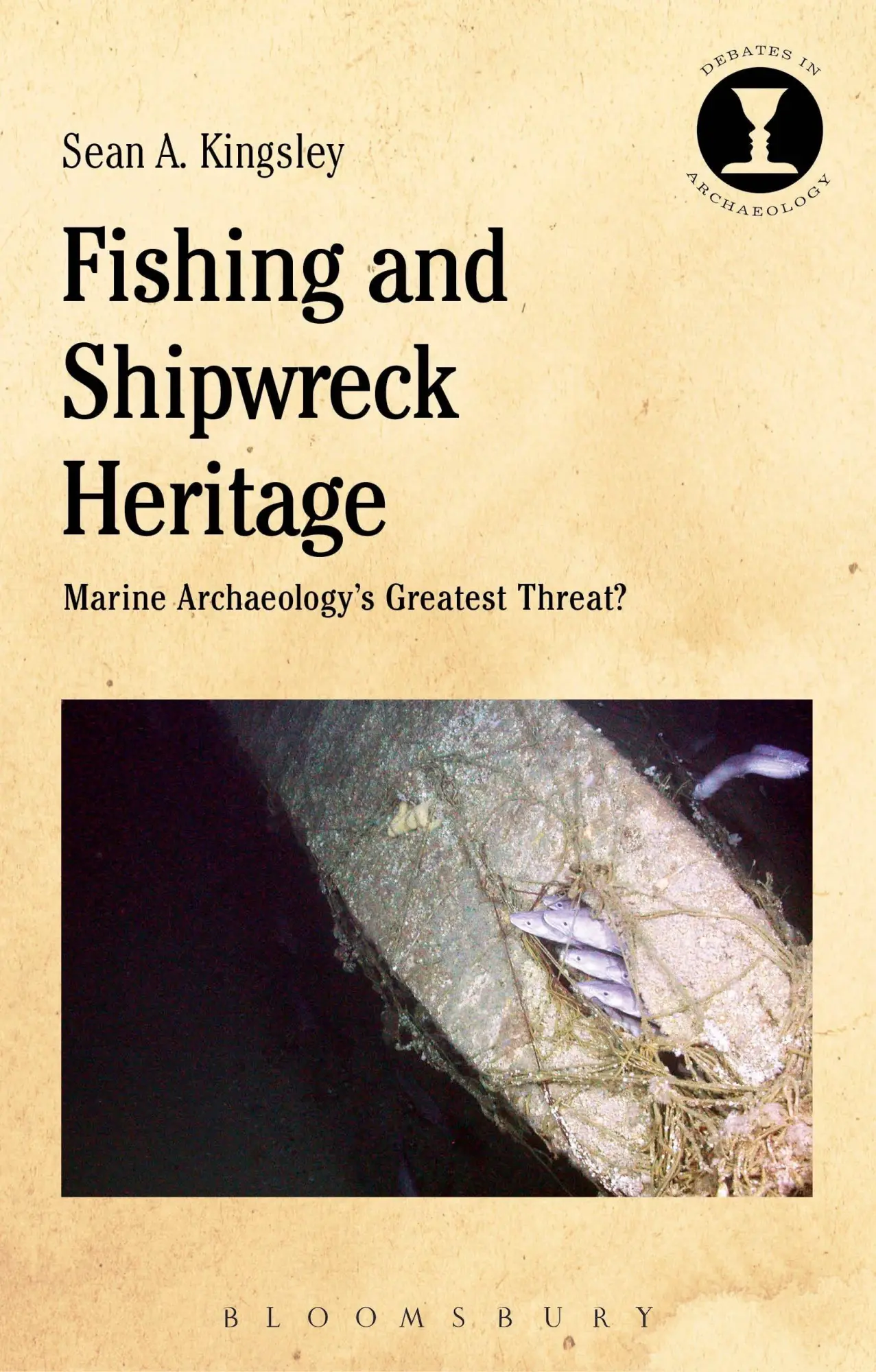 Cover: 9781350037069 | Fishing and Shipwreck Heritage | Marine Archaeology's Greatest Threat?