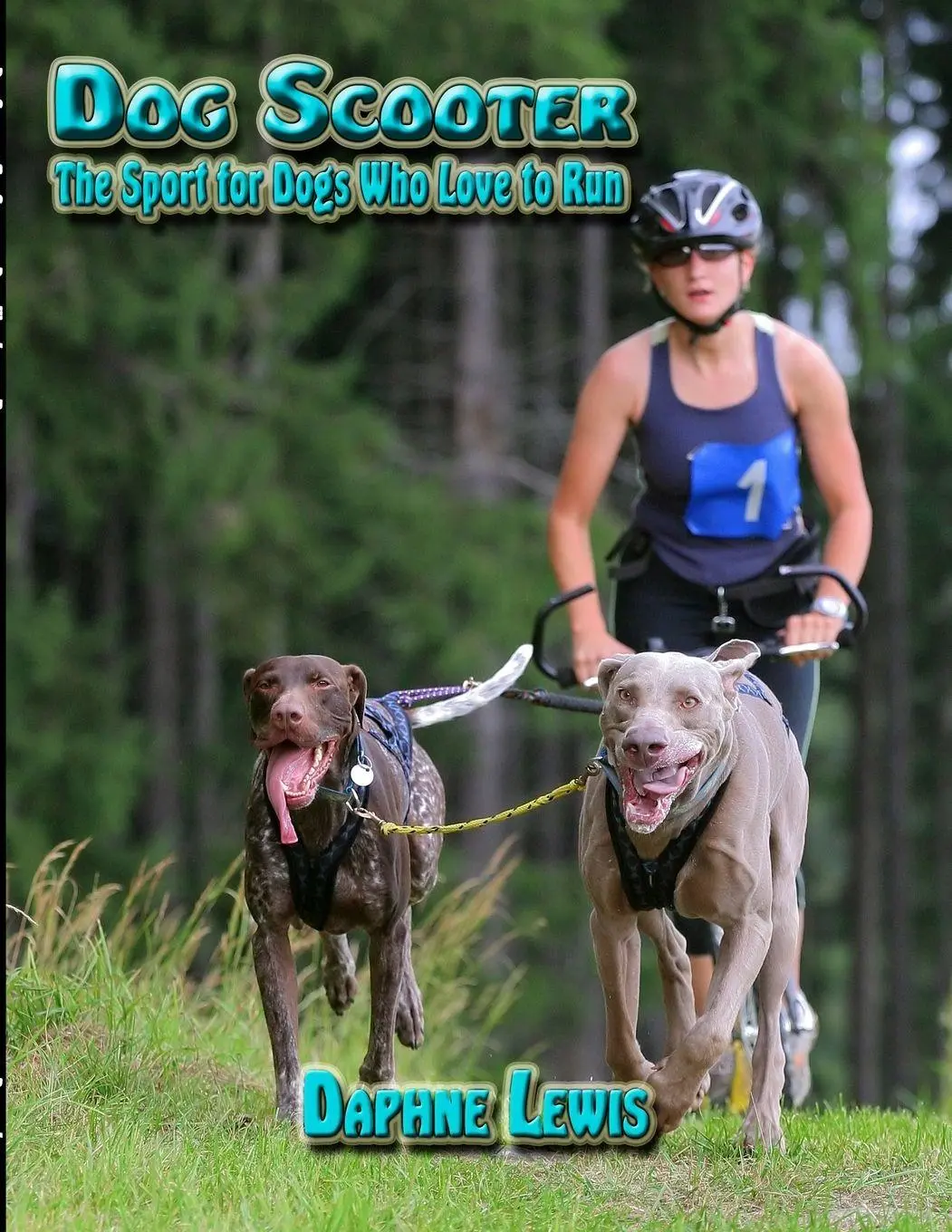 Cover: 9781411657069 | Dog Scooter - The Sport for Dogs Who Love to Run | Daphne B. Lewis