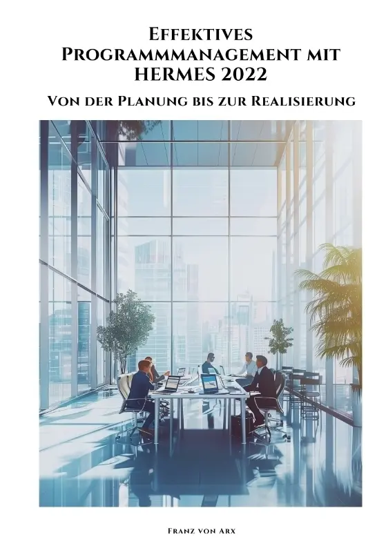 Cover: 9783384357069 | Effektives Programmmanagement mit HERMES 2022 | Franz von Arx | Buch