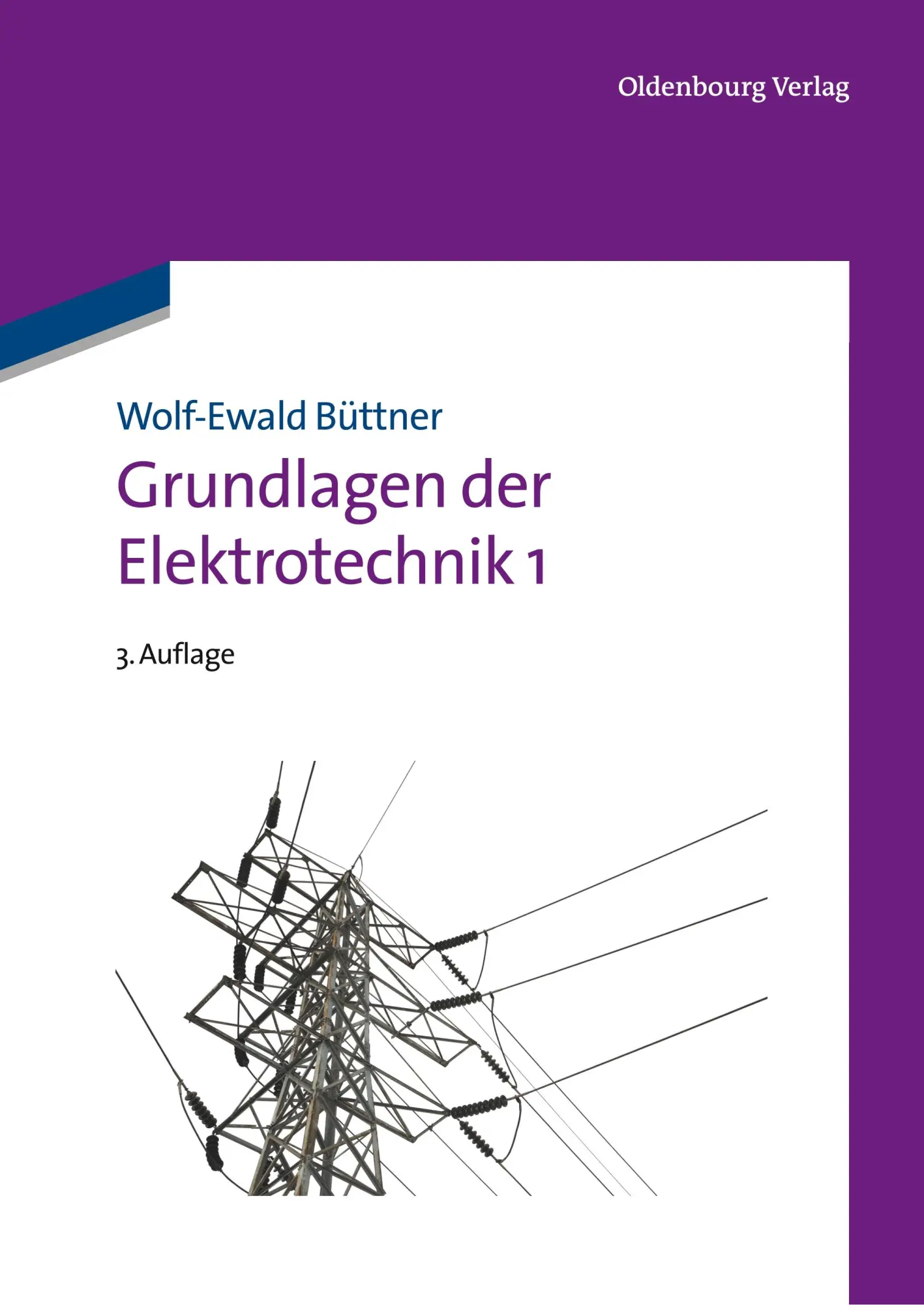 Cover: 9783486707069 | Grundlagen der Elektrotechnik 1 | Wolf-Ewald Büttner | Taschenbuch Cover: 9783486707069 | Grundlagen der Elektrotechnik 1 | Wolf-Ewald Büttner | Taschenbuch