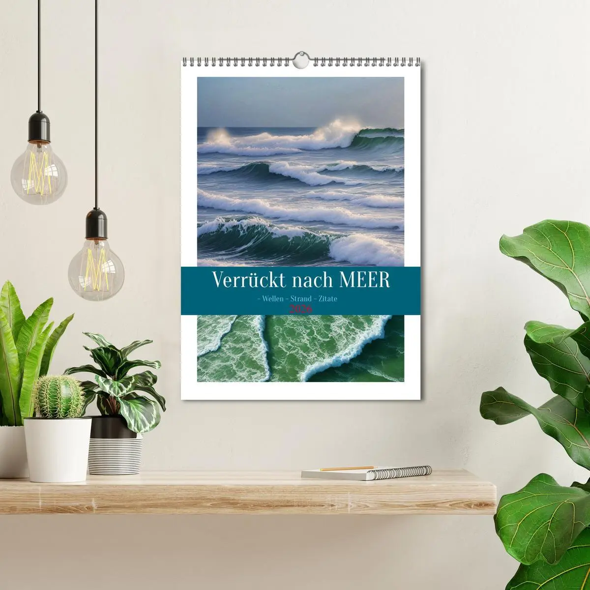 Bild: 9783516327069 | Verrückt nach MEER - Wellen - Strand - Zitate (Wandkalender 2026...