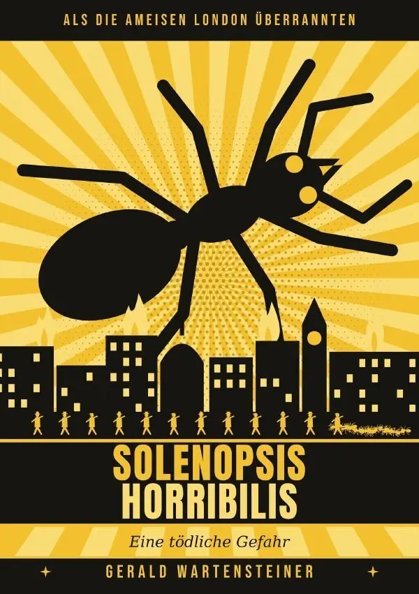 Cover: 9783565767069 | Solenopsis horribilis | Eine tödliche Gefahr.DE | Wartensteiner | Buch