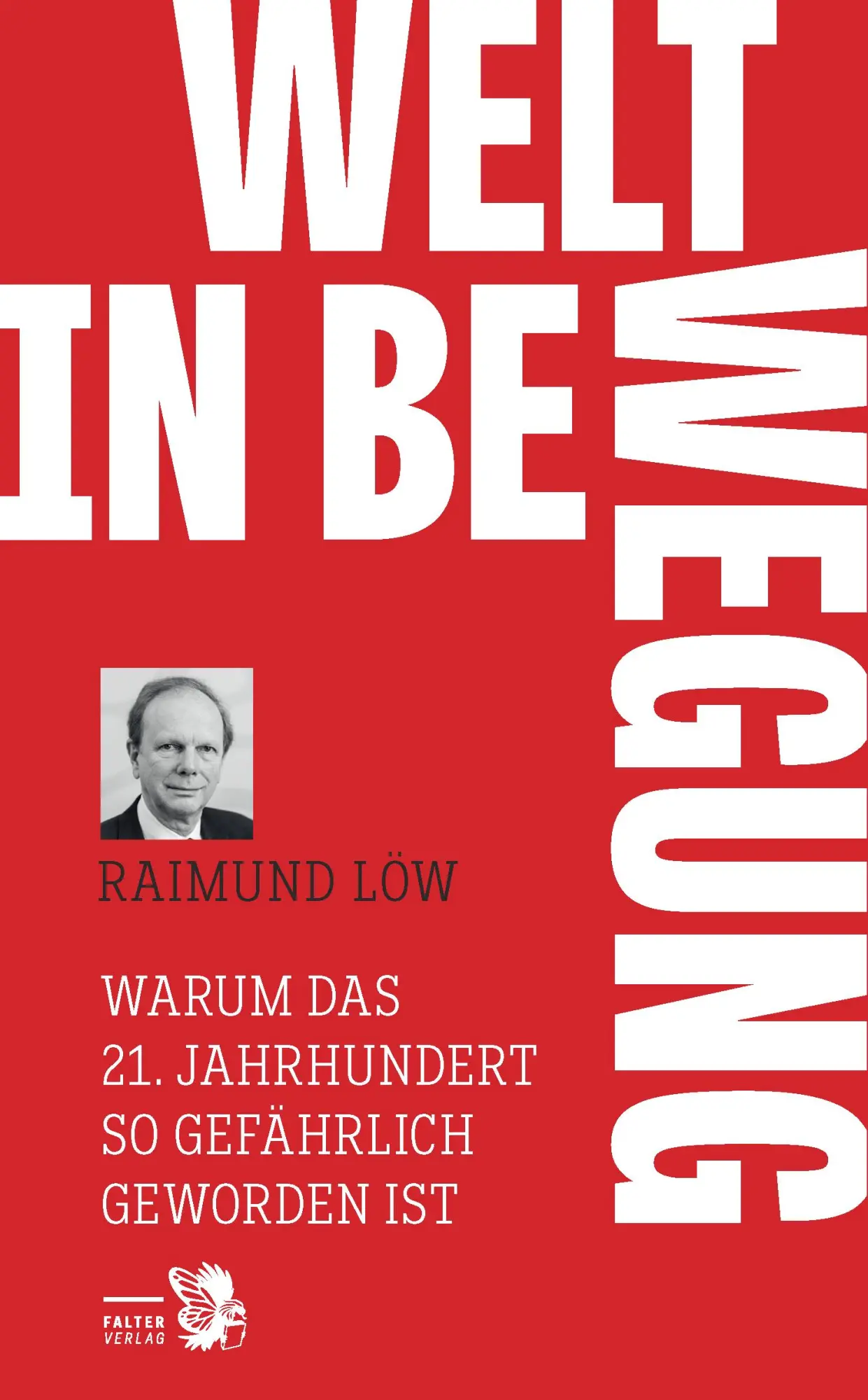 Cover: 9783854397069 | Welt in Bewegung | Raimund Löw | Taschenbuch | 224 S. | Deutsch | 2022