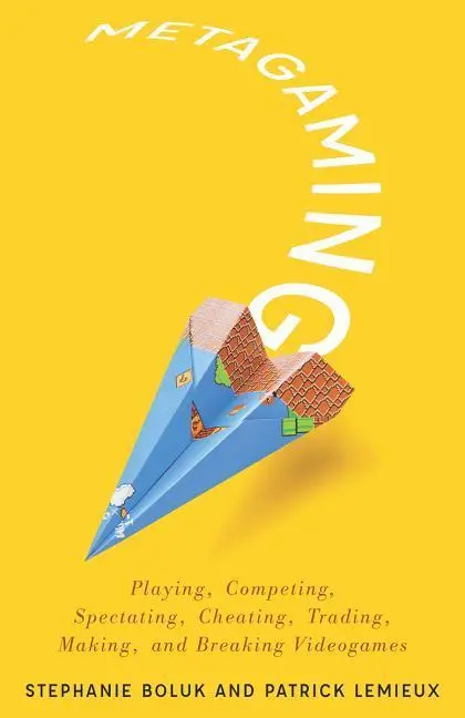 Cover: 9780816687169 | Metagaming | Stephanie Boluk (u. a.) | Taschenbuch | Englisch | 2017