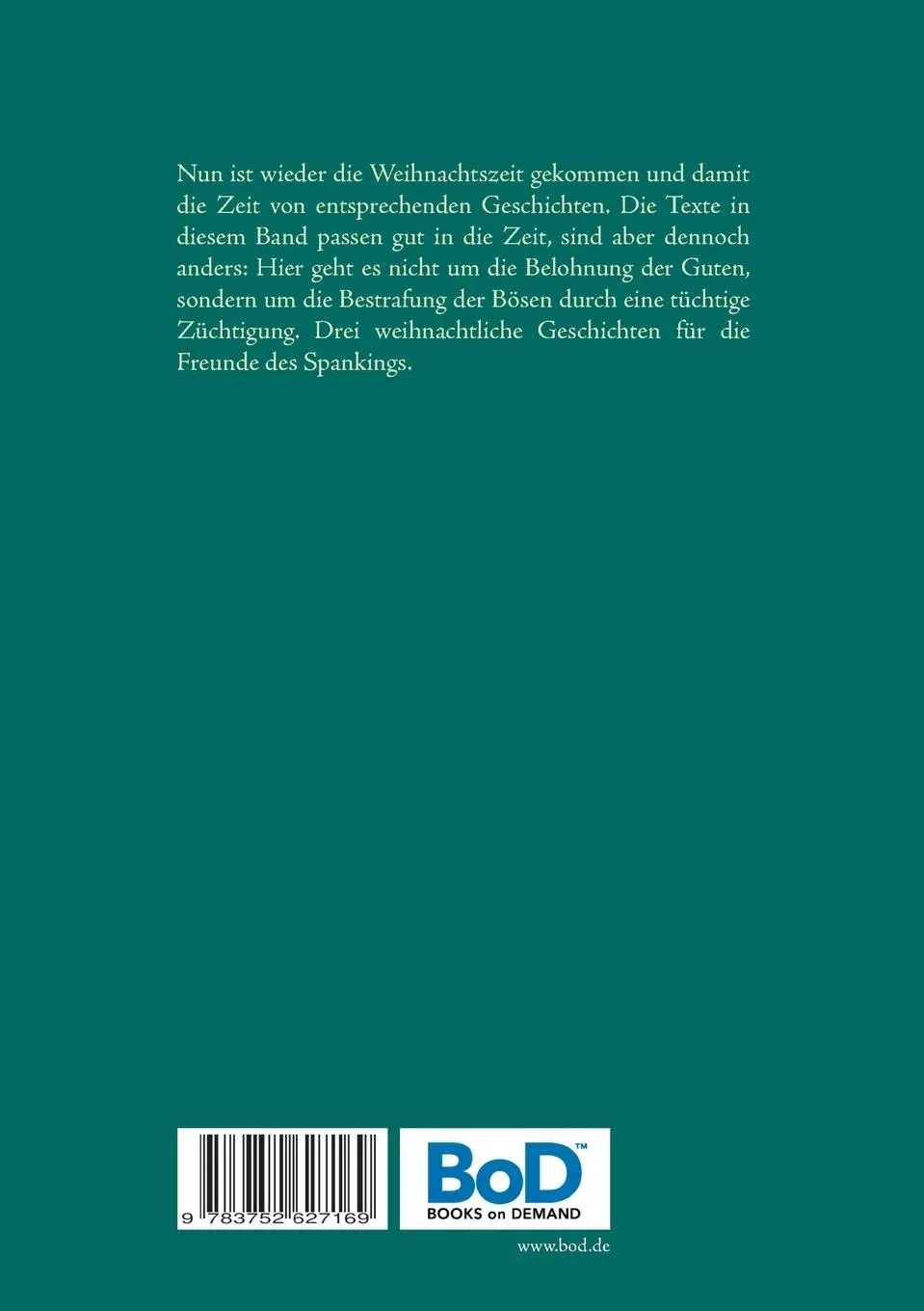 Rückseite: 9783752627169 | O du Schmerzhafte | Weihnachtliche Spankinggeschichten | I. Digas