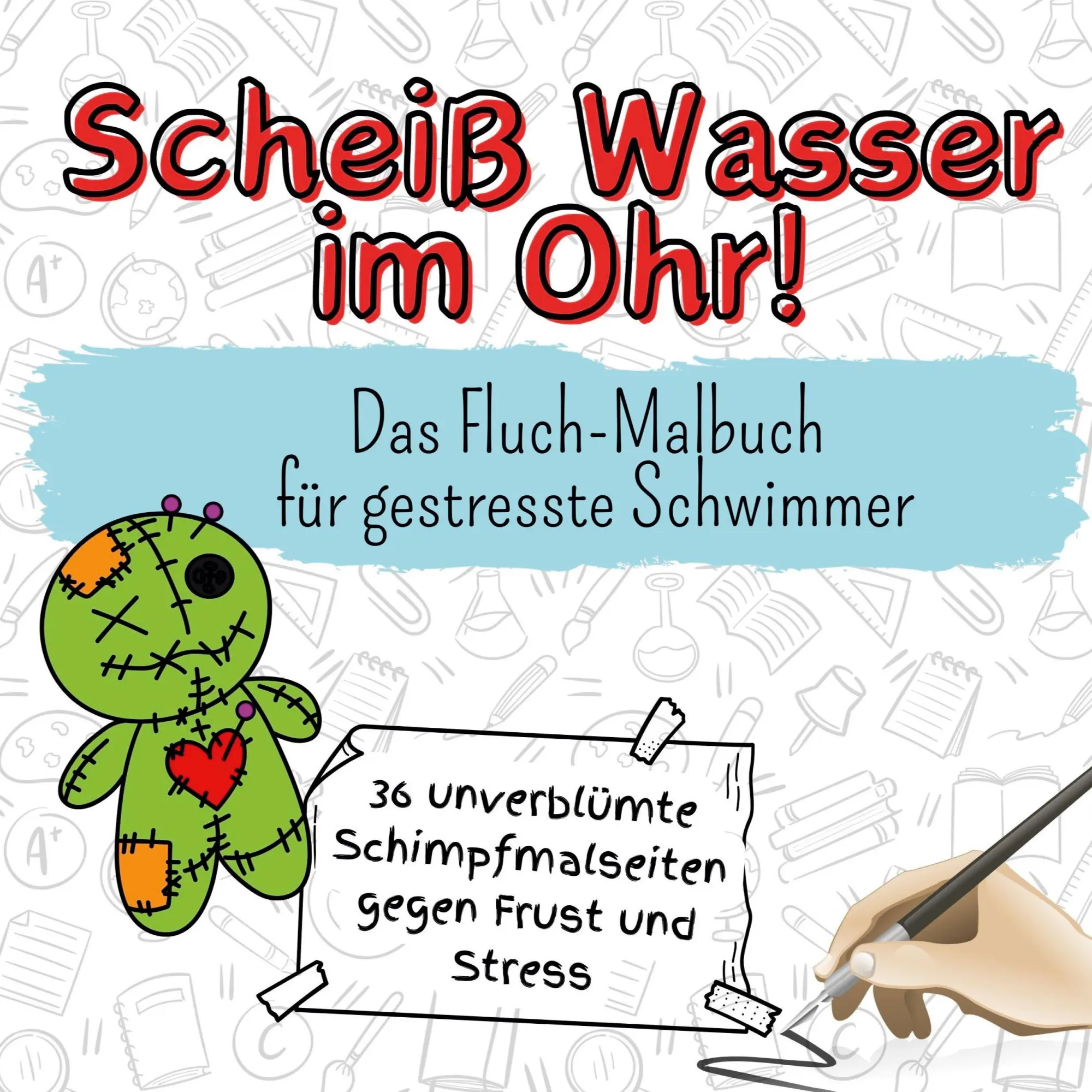Cover: 9783759107169 | Scheiß Wasser im Ohr! | Das Fluch-Malbuch für gestresste Schwimmer