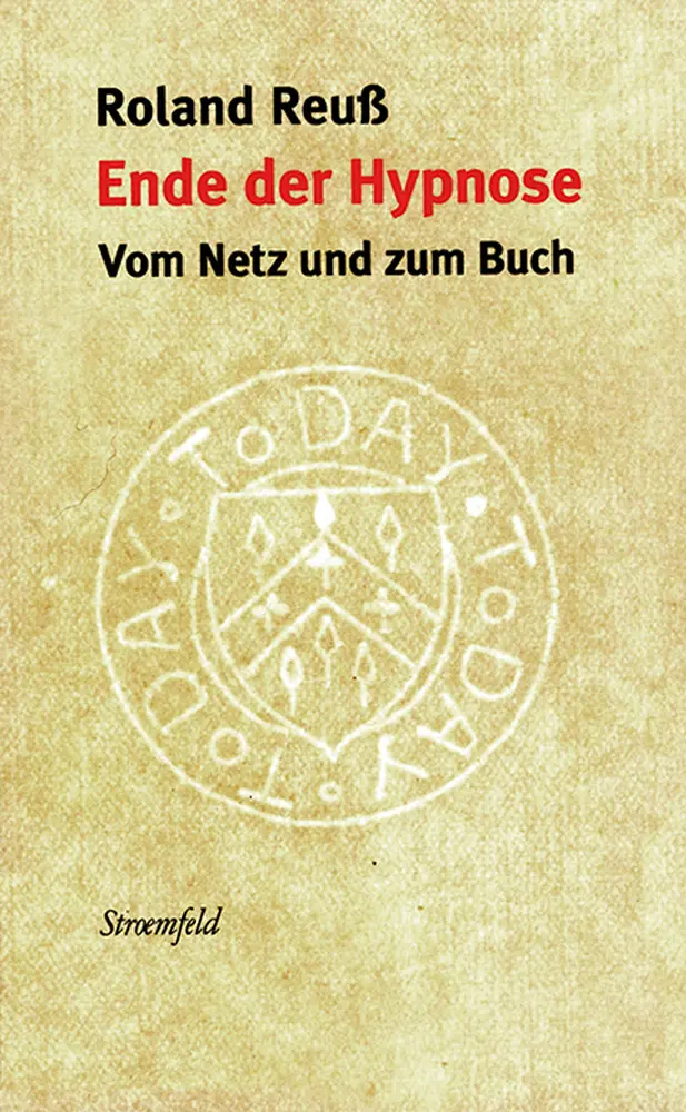 Cover: 9783835337169 | Ende der Hypnose | Vom Netz und zum Buch | Roland Reuß | Taschenbuch