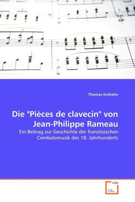 Cover: 9783836497169 | Die "Pièces de clavecin" von Jean-Philippe Rameau | Thomas Krehahn