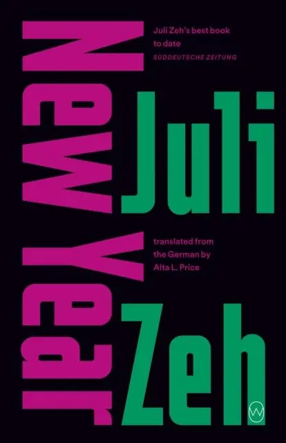 Cover: 9781912987269 | New Year | Juli Zeh | Taschenbuch | Kartoniert / Broschiert | Englisch
