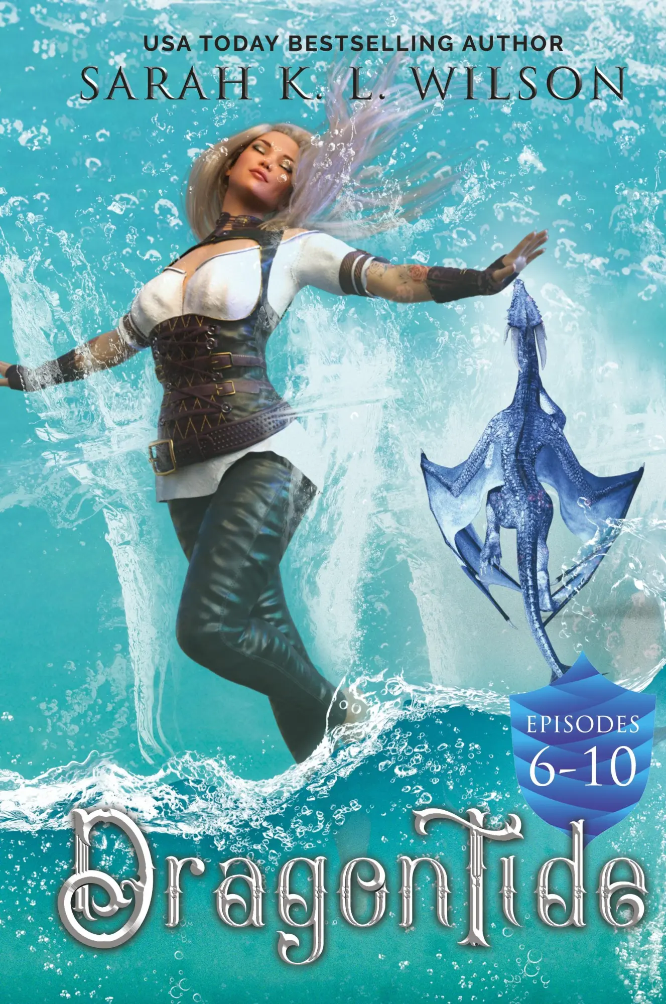Cover: 9781999287269 | Dragon Tide | Episodes 6-10 | Sarah K. L. Wilson | Buch | Gebunden