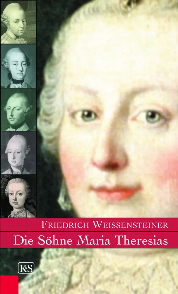 Cover: 9783218007269 | Die Söhne Maria Theresias | Friedrich Weissensteiner | Buch | 252 S.