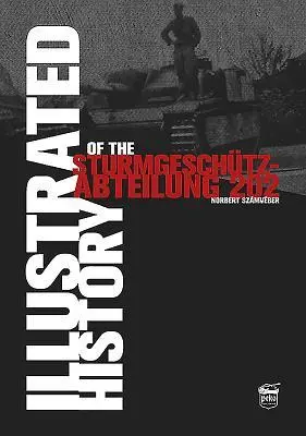 Cover: 9786158007269 | Illustrated History of the Sturmgeschütz-Abteilung 202 | Számvéber