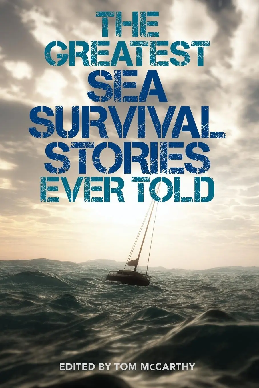 Cover: 9781493047369 | The Greatest Sea Survival Stories Ever Told | Tom McCarthy | Buch