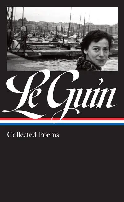 Cover: 9781598537369 | Ursula K. Le Guin: Collected Poems (Loa #368) | Ursula K Le Guin
