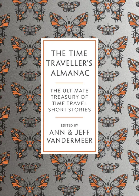 Cover: 9781788547369 | The Time Traveller's Almanac | Ann Vandermeer (u. a.) | Taschenbuch