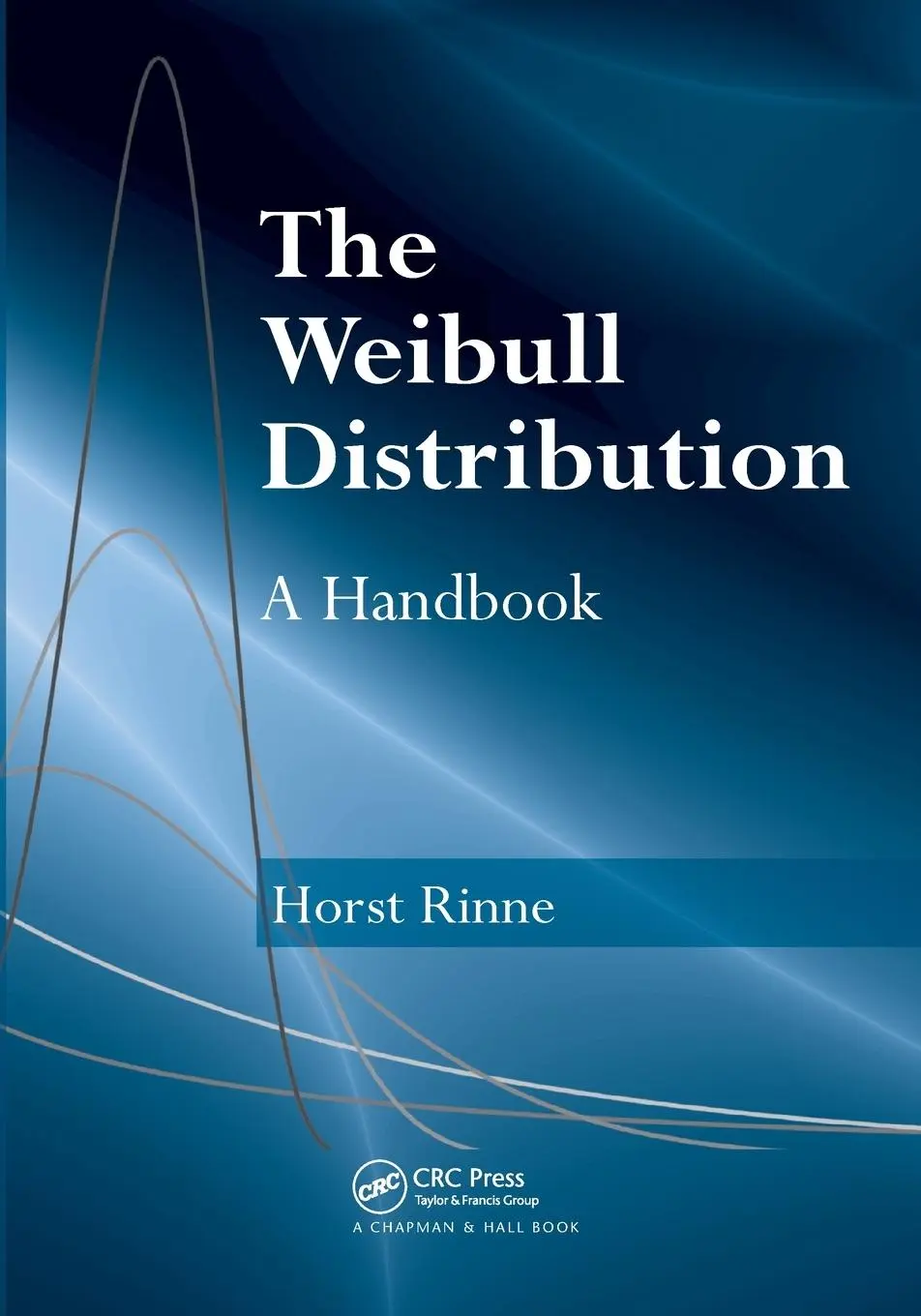 Cover: 9780367577469 | The Weibull Distribution | A Handbook | Horst Rinne | Taschenbuch
