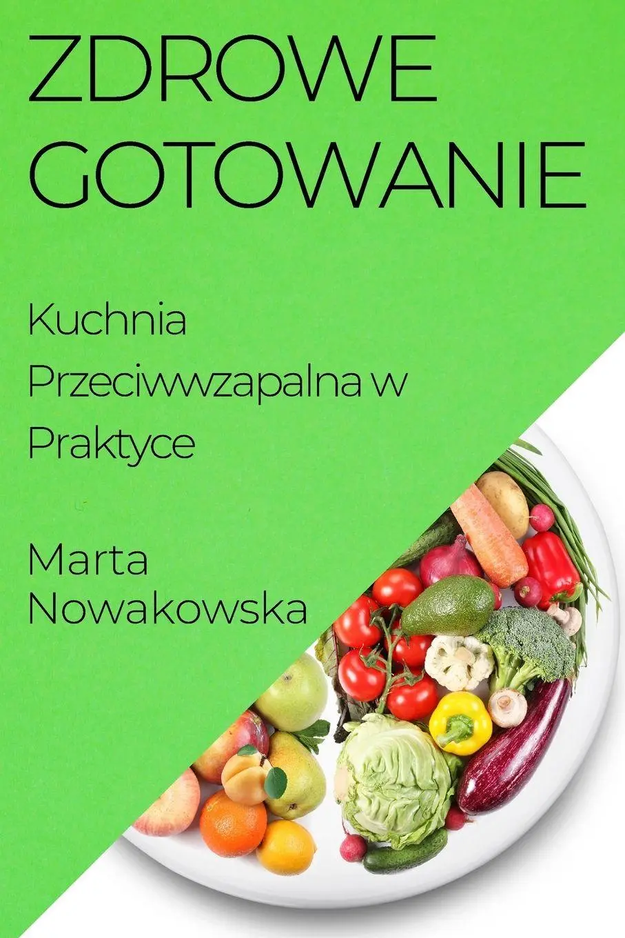 Cover: 9781835507469 | Zdrowe Gotowanie | Kuchnia Przeciwwzapalna w Praktyce | Nowakowska