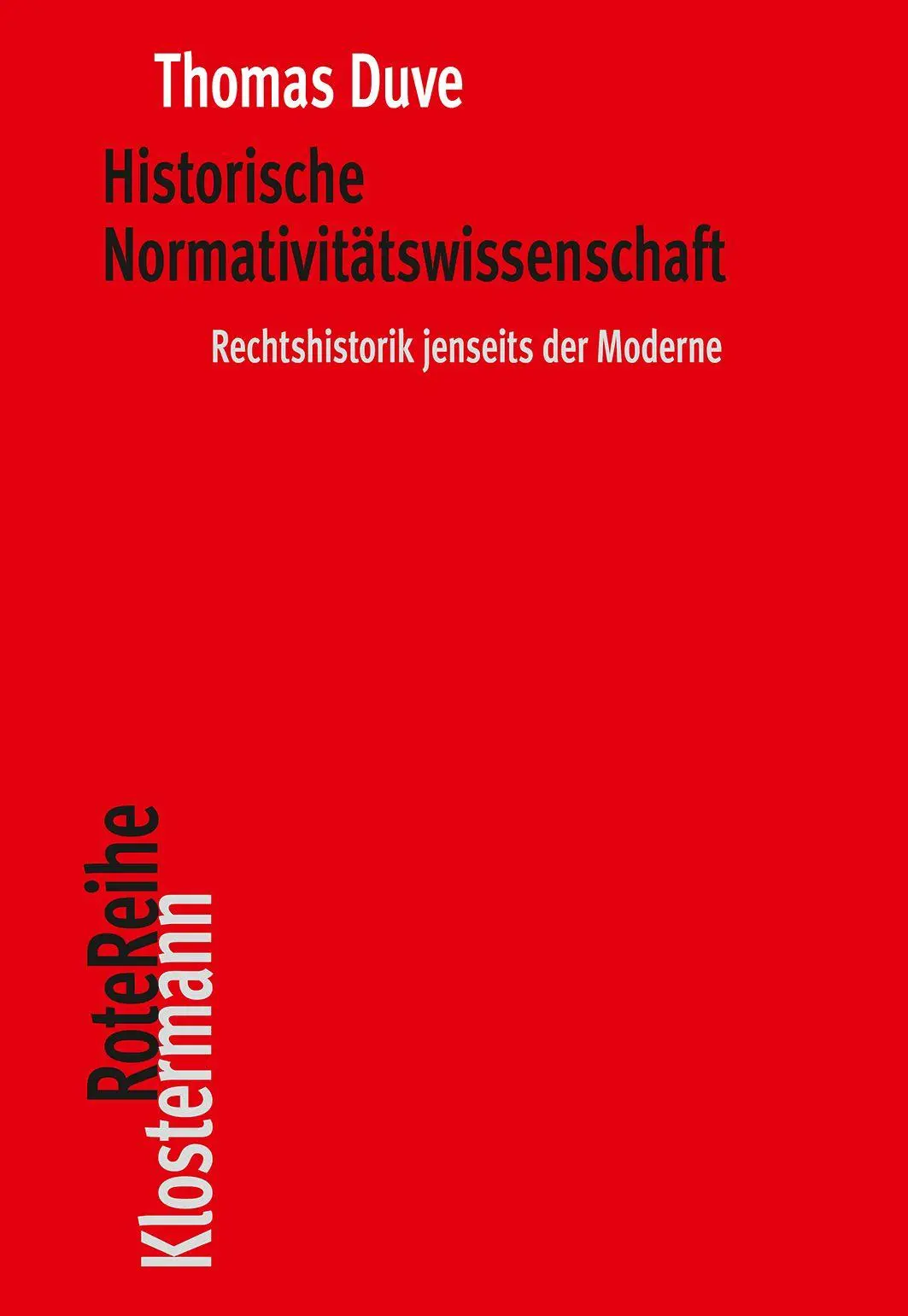 Cover: 9783465047469 | Historische Normativitätswissenschaft | Thomas Duve | Taschenbuch