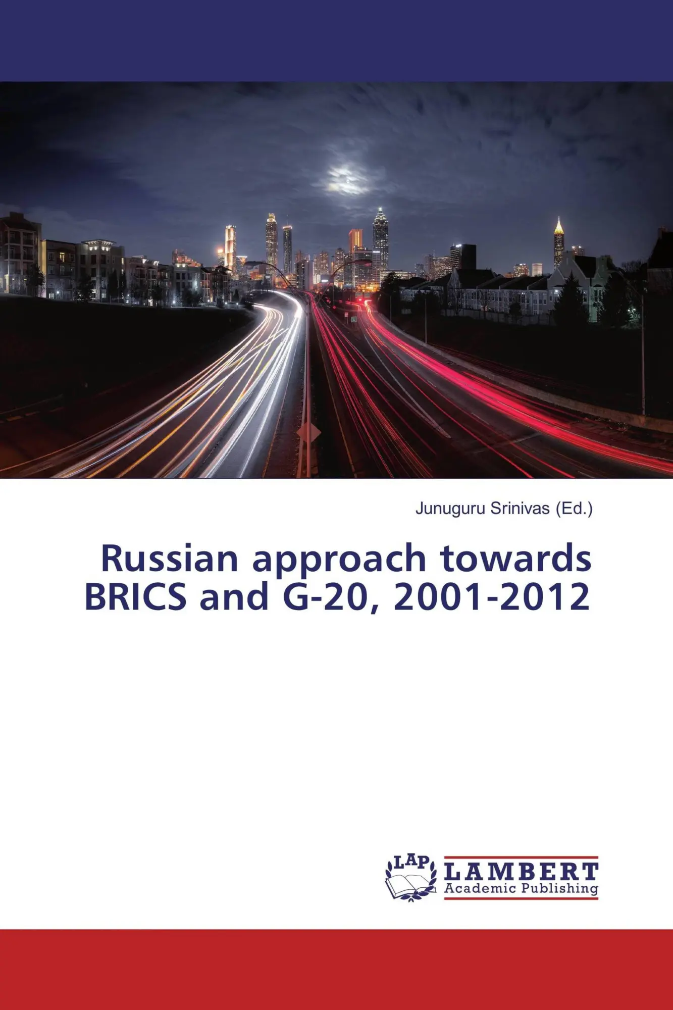 Russian approach towards BRICS and G-20, 2001-2012