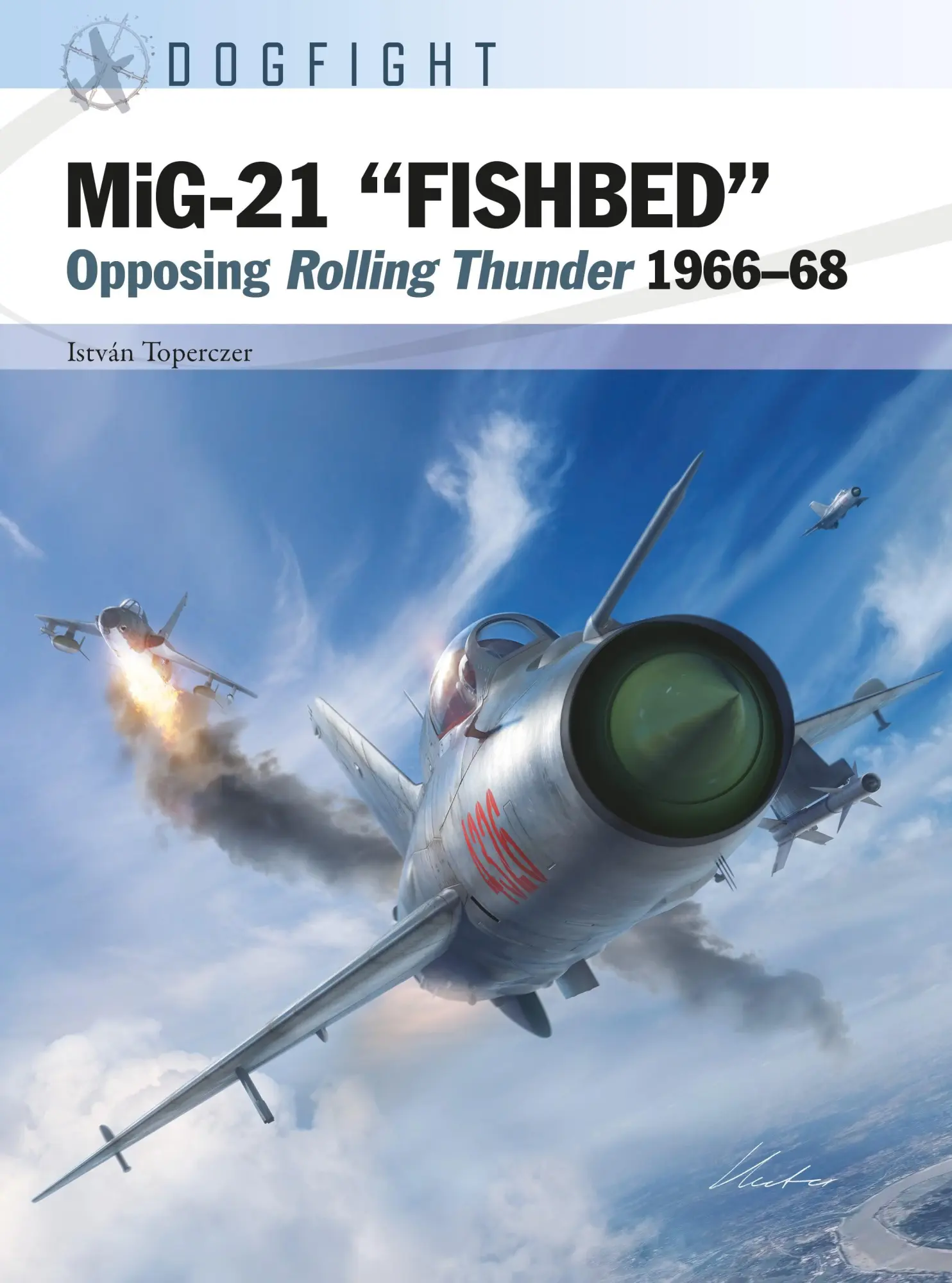 Cover: 9781472857569 | MiG-21 ?FISHBED? | Opposing Rolling Thunder 1966?68 | Istv?n Toperczer