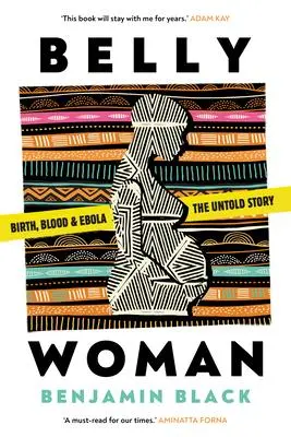 Cover: 9781911107569 | Belly Woman | Birth, Blood &amp; Ebola: the Untold Story | Black | Buch