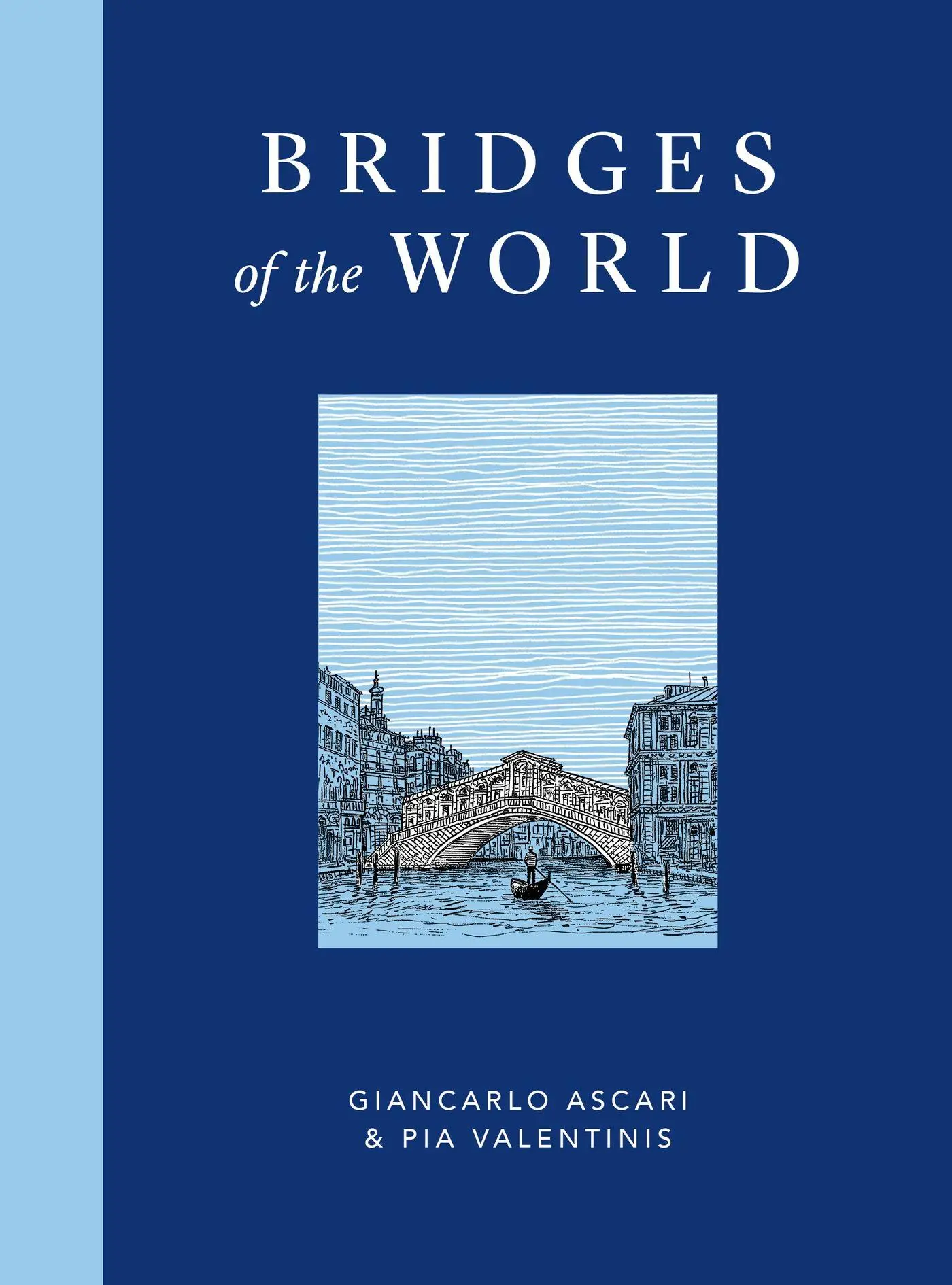 Cover: 9781914317569 | Bridges of the World | Giancarlo Ascari (u. a.) | Buch | Gebunden