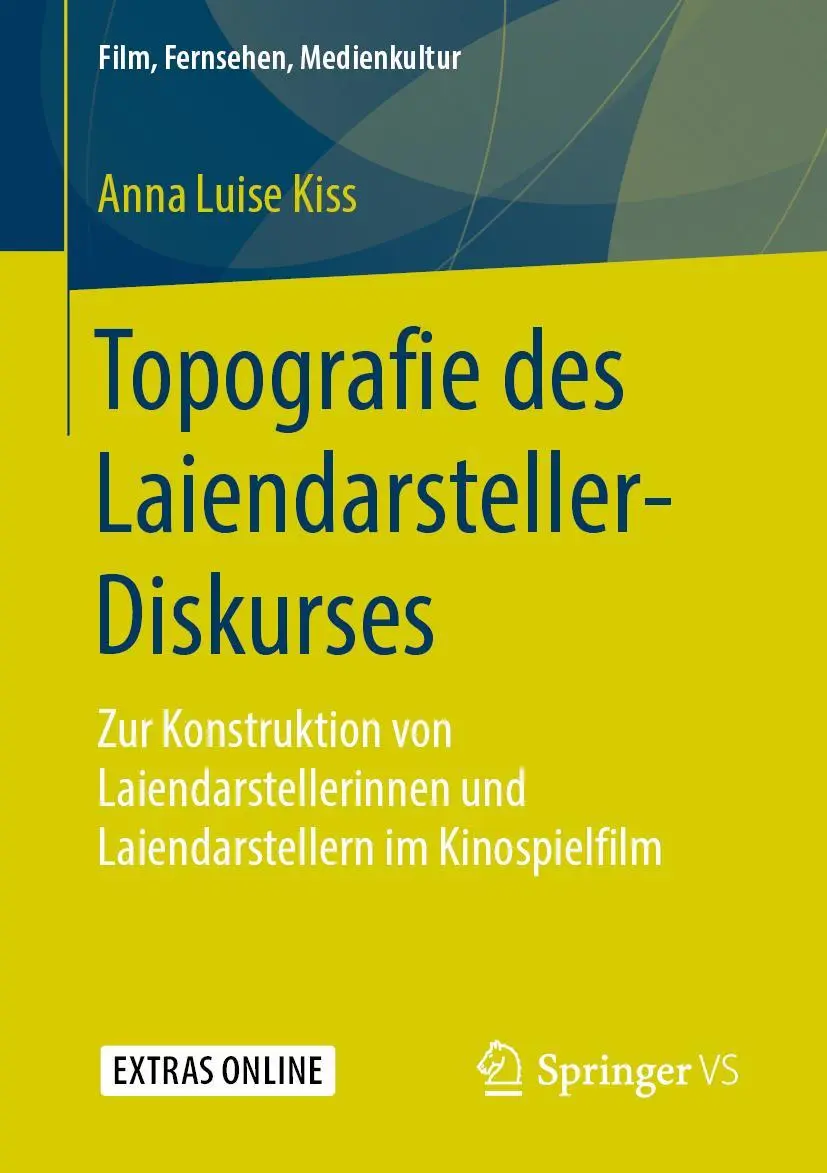 Cover: 9783658257569 | Topografie des Laiendarsteller-Diskurses | Anna Luise Kiss | Buch