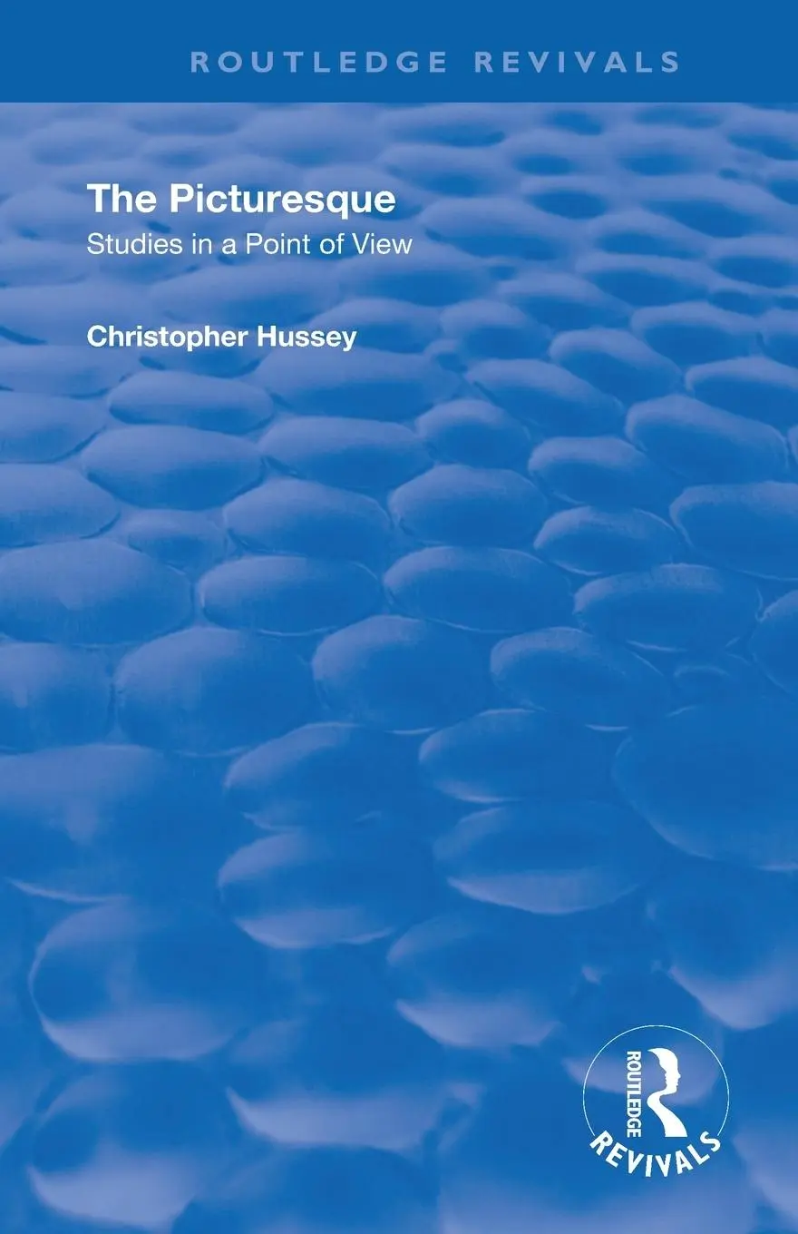 Cover: 9780367177669 | The Picturesque | Studies in a Point of View | Christopher Hussey