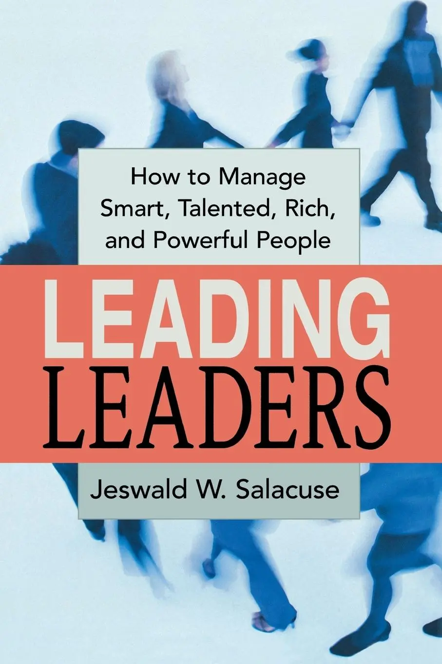 Cover: 9780814417669 | Leading Leaders | Jeswald Salacuse | Taschenbuch | Englisch | 2005