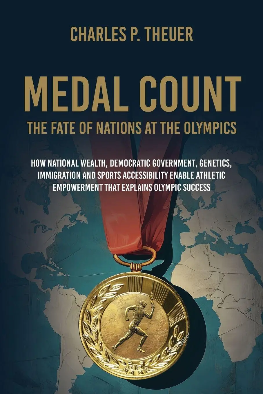 Cover: 9781599427669 | Medal Count--the Fate of Nations at the Olympics | Charles P. Theuer