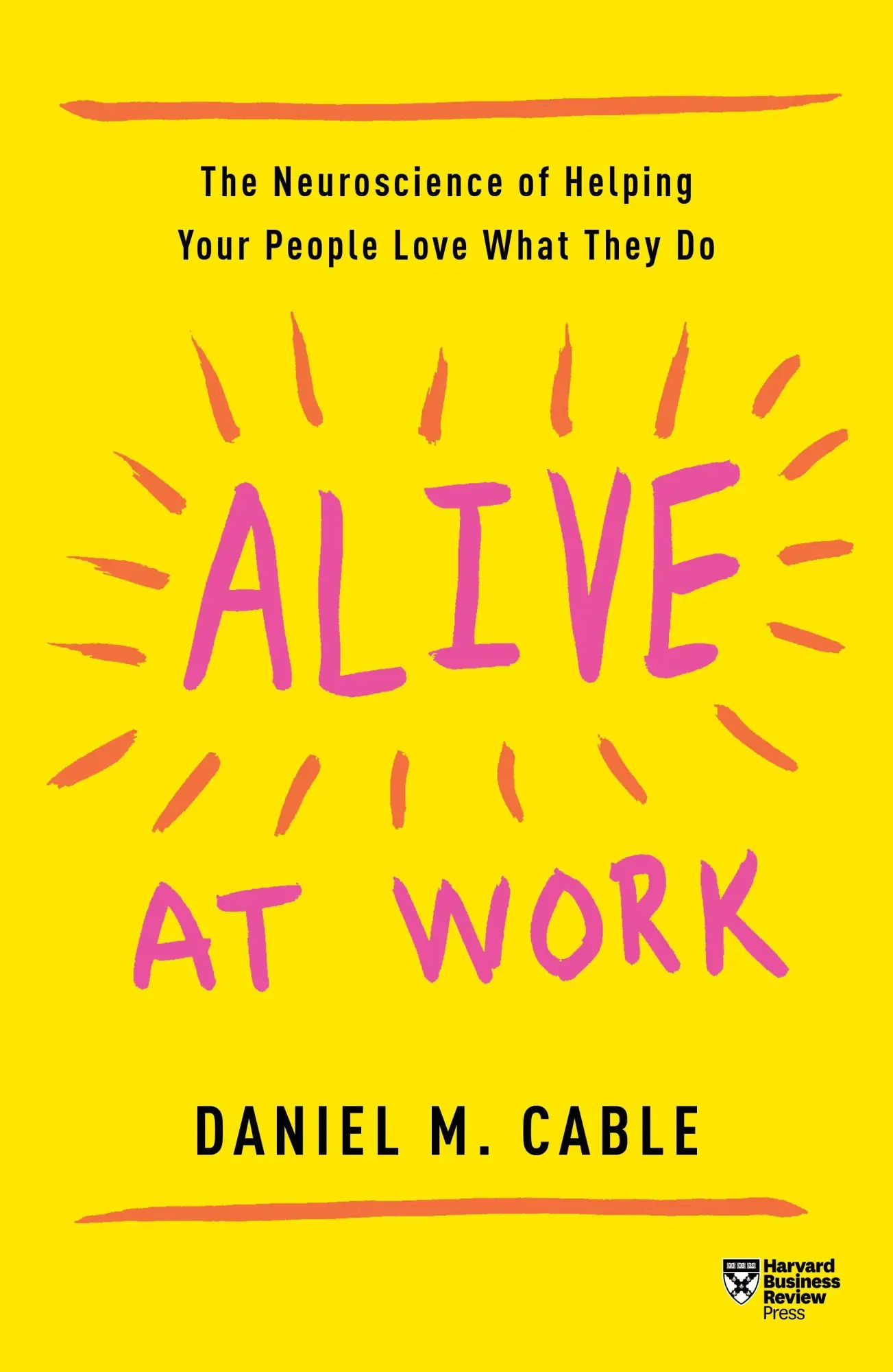 Cover: 9781633697669 | Alive at Work | Daniel M. Cable | Taschenbuch | Englisch | 2019