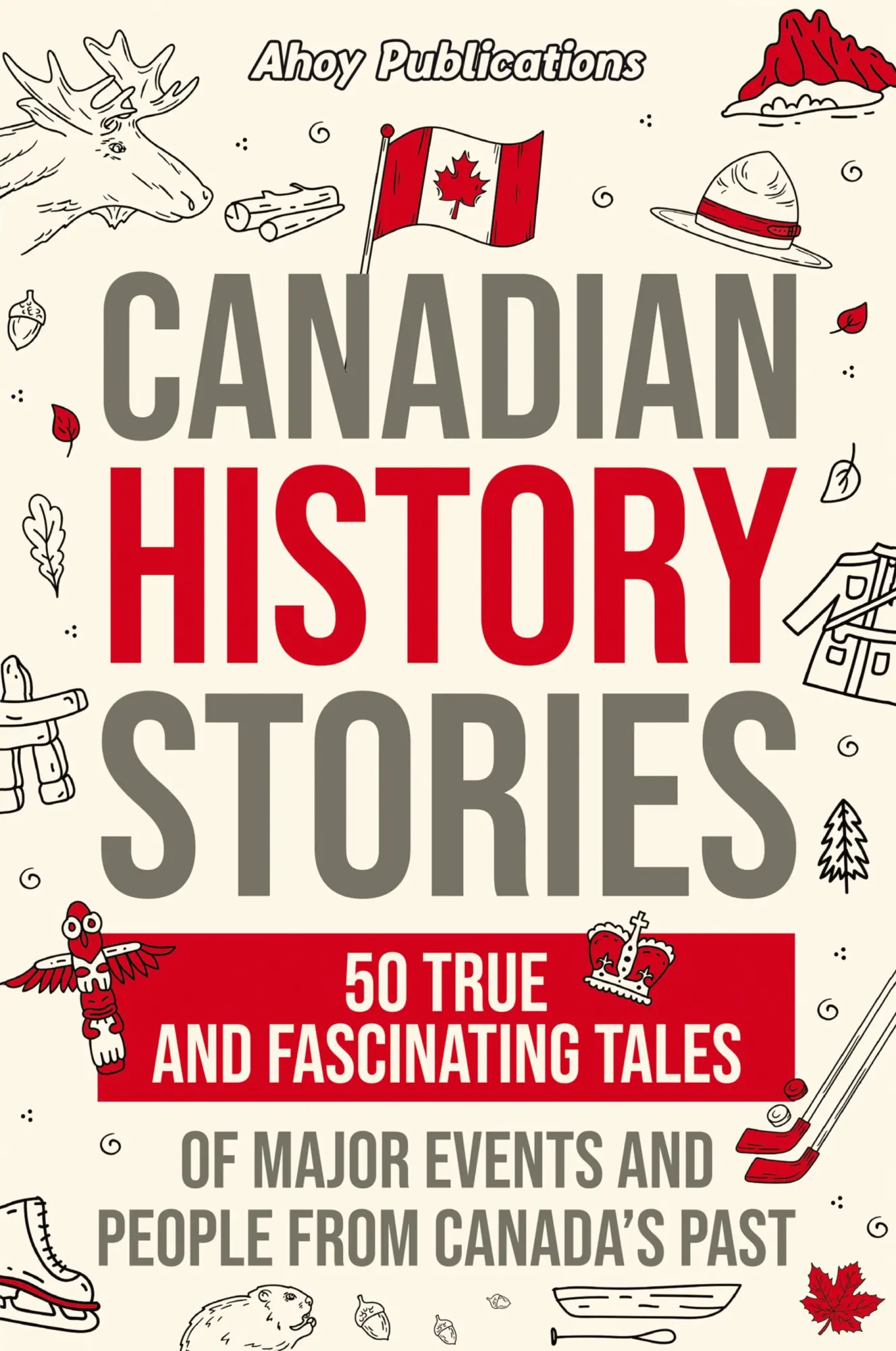 Cover: 9781961217669 | Canadian History Stories | Ahoy Publications | Taschenbuch | Englisch