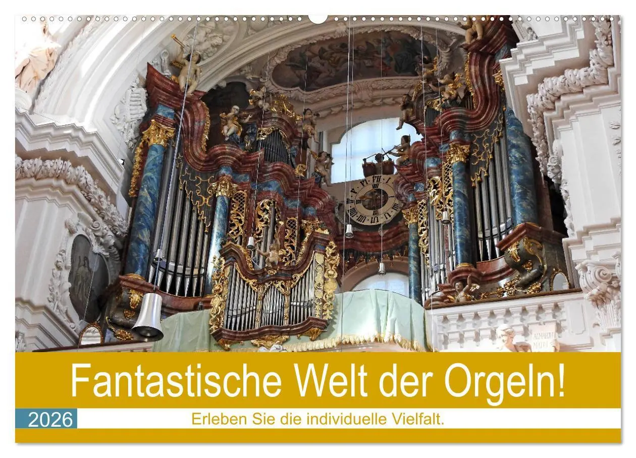 Cover: 9783457727669 | Fantastische Welt der Orgeln (Wandkalender 2026 DIN A2 quer),...
