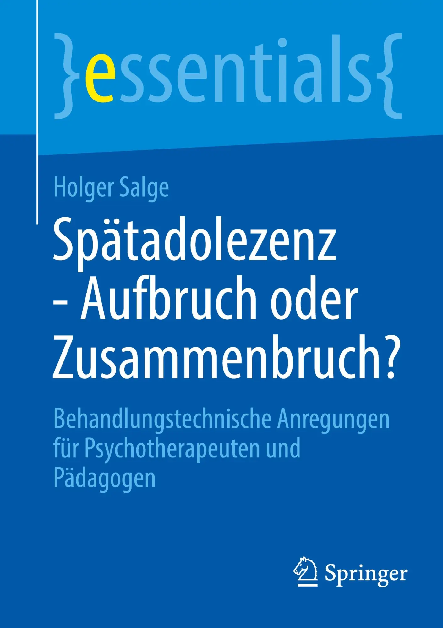 Cover: 9783662727669 | Spätadolezenz - Aufbruch oder Zusammenbruch? | Holger Salge | Buch