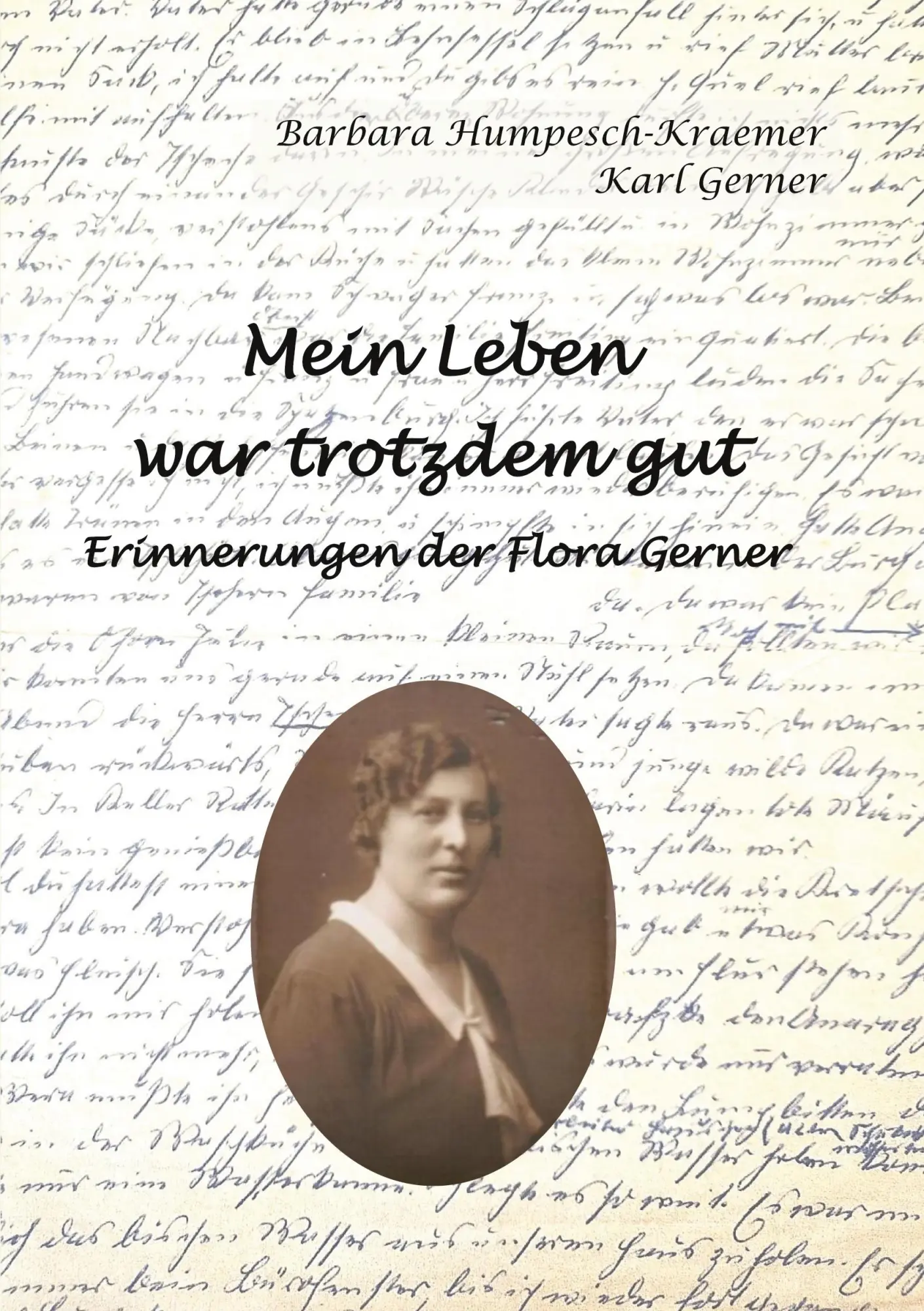 Cover: 9783769367669 | Mein Leben war trotzdem gut - Erinnerungen der Flora Gerner | Buch
