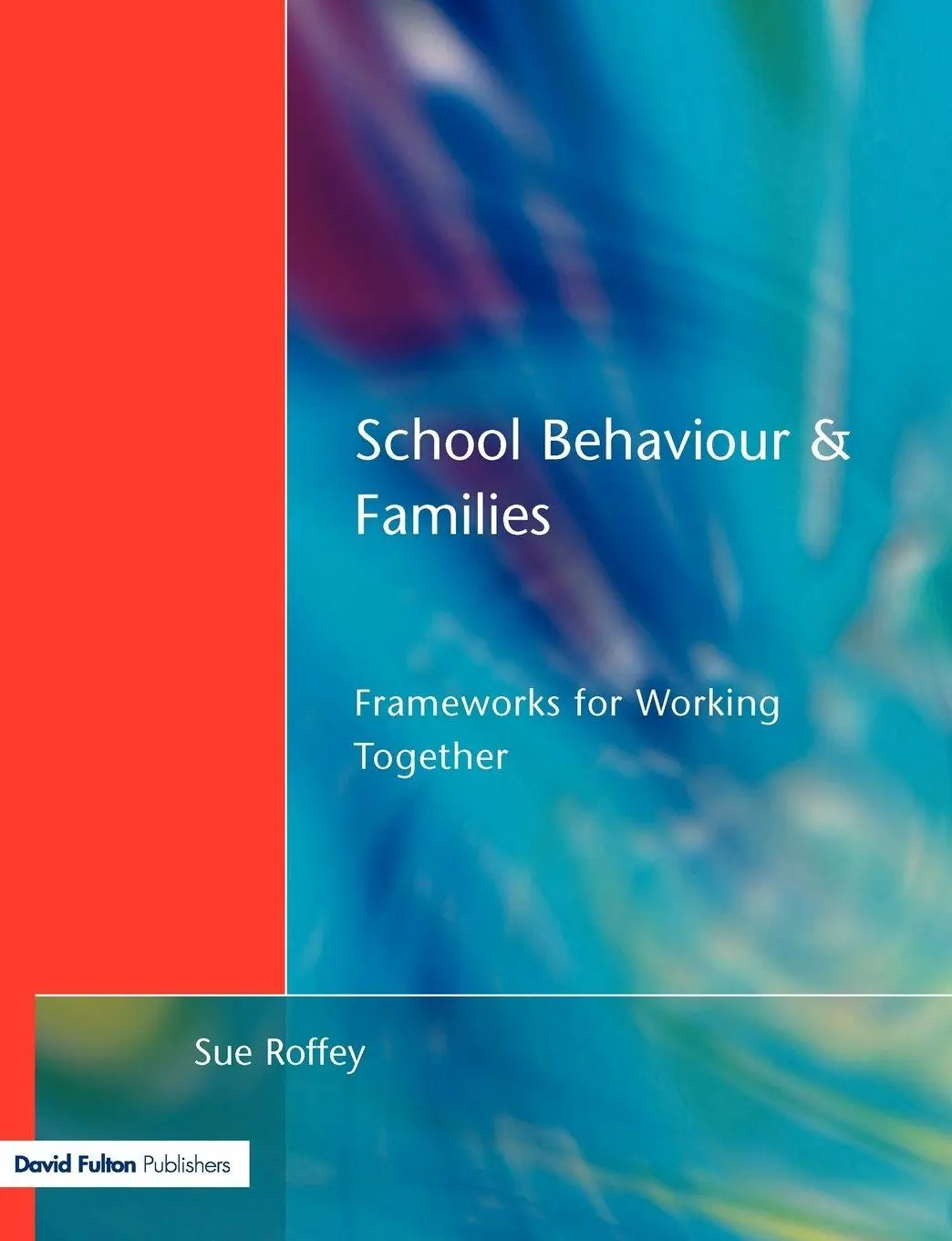 Cover: 9781853467769 | School Behaviour and Families | Frameworks for Working Together | Buch