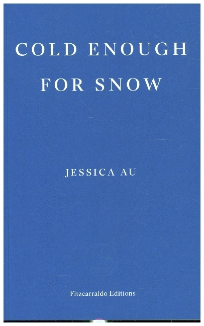 Cover: 9781913097769 | Cold Enough for Snow | Jessica Au | Taschenbuch | 104 S. | Englisch