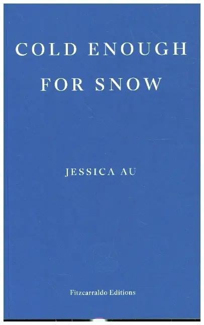 Cover: 9781913097769 | Cold Enough for Snow | Jessica Au | Taschenbuch | 104 S. | Englisch