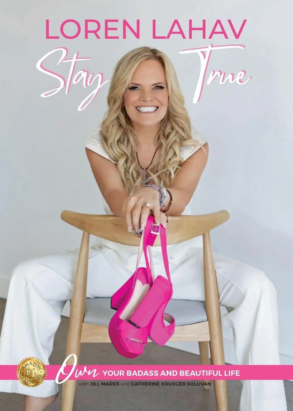 Cover: 9781961757769 | Stay True | Own Your Badass and Beautiful Life | Loren Lahav (u. a.)