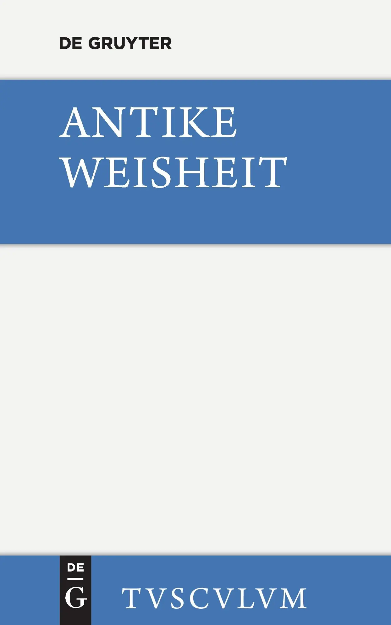 Cover: 9783110357769 | Antike Weisheit | Michel Hofmann (u. a.) | Buch | Deutsch | 2014