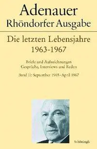 Cover: 9783506767769 | Adenauer - Die letzten Lebensjahre 1963-1967 | Konrad Adenauer | Buch