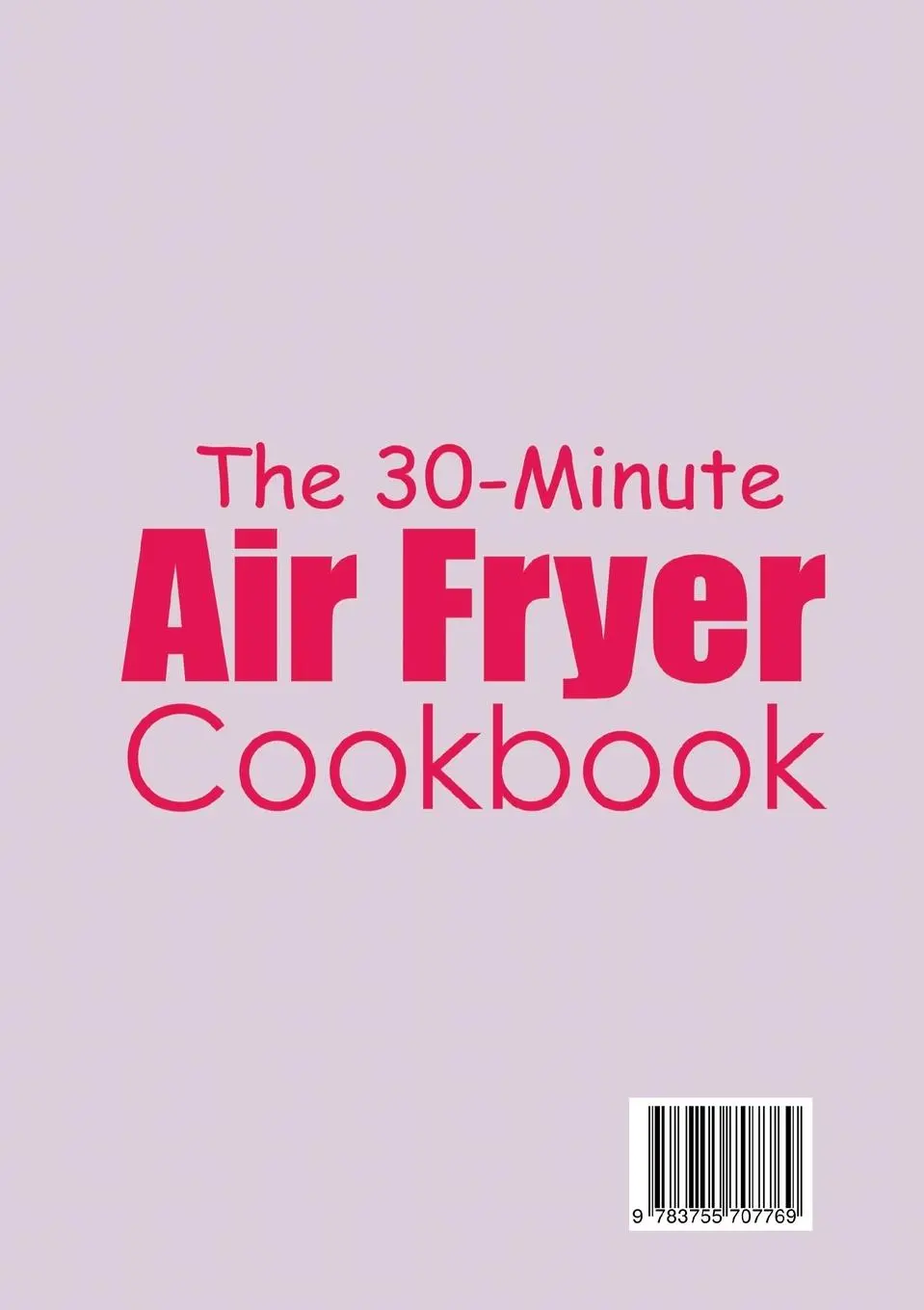 Rückseite: 9783755707769 | The 30-Minute Air Fryer Cookbook | Inez Brown | Taschenbuch | Englisch