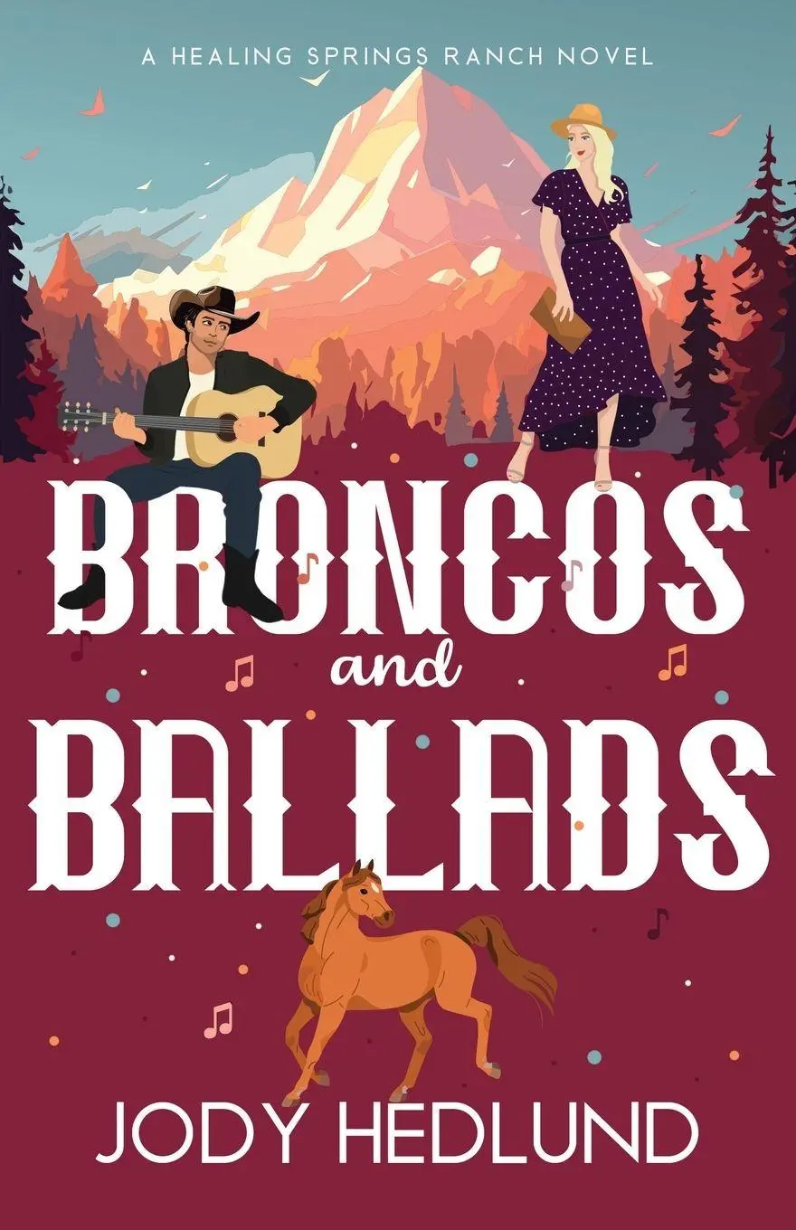 Cover: 9798989627769 | Broncos and Ballads | A Sweet Contemporary Romance | Jody Hedlund