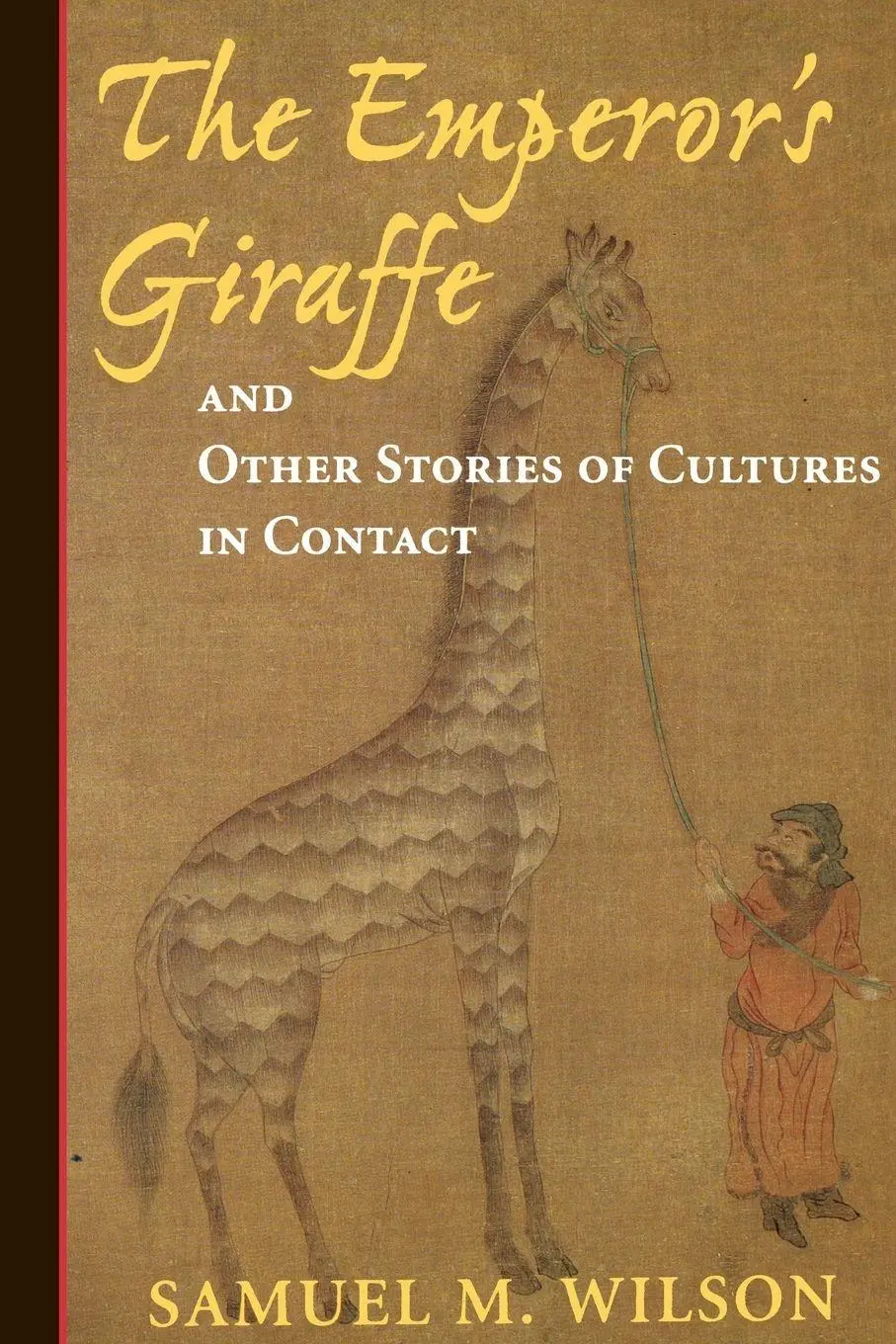 Cover: 9780813337869 | The Emperor's Giraffe | And Other Stories of Cultures in Contact
