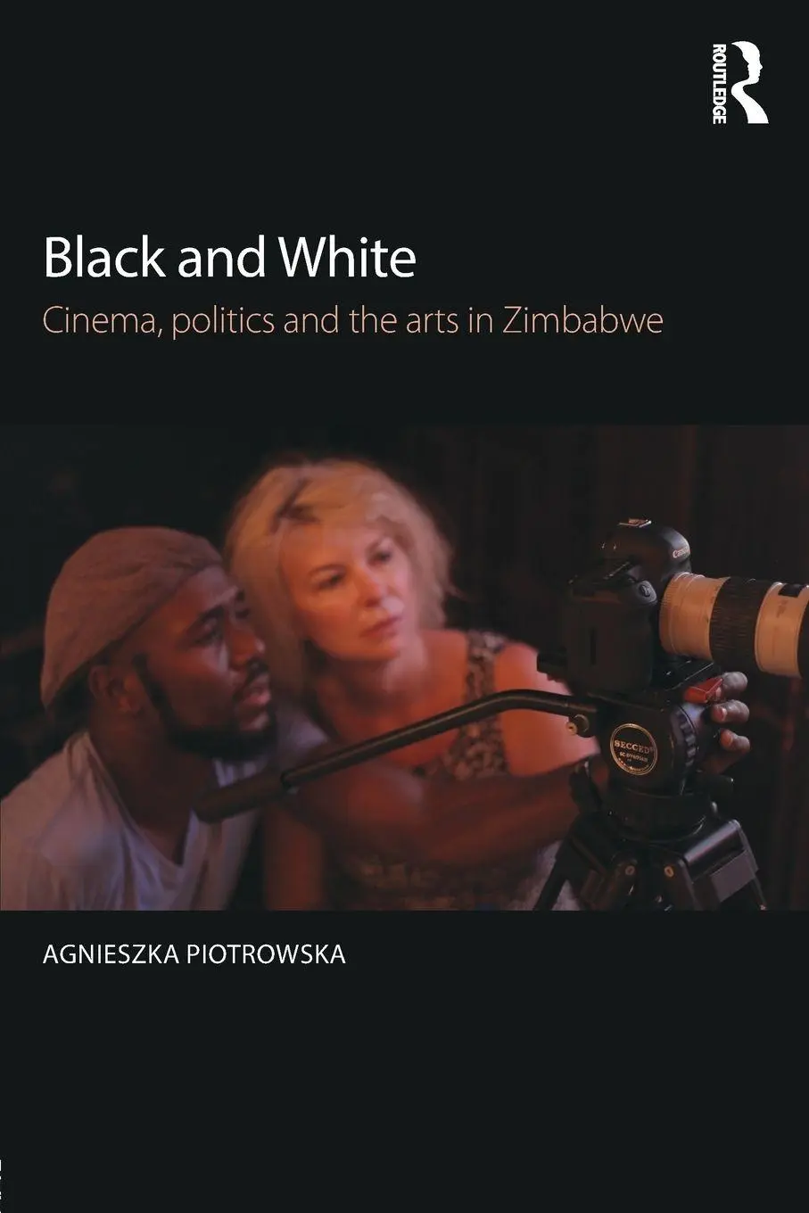 Cover: 9781138817869 | Black and White | Cinema, politics and the arts in Zimbabwe | Buch